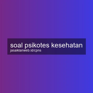 Soal Psikotes Kesehatan
