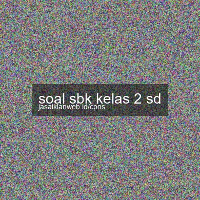 Soal Sbk Kelas 2 Sd