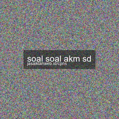 Soal Soal Akm Sd