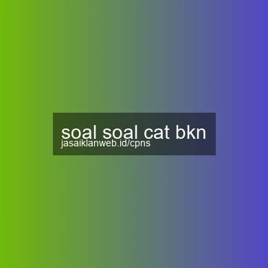 Soal Soal Cat Bkn
