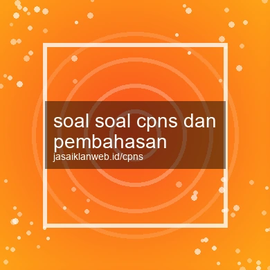 Soal Soal Cpns Dan Pembahasan