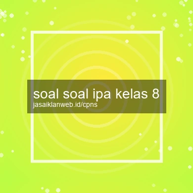 Soal Soal Ipa Kelas 8