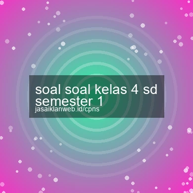 Soal Soal Kelas 4 Sd Semester 1