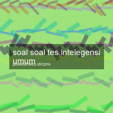 Soal Soal Tes Intelegensi Umum