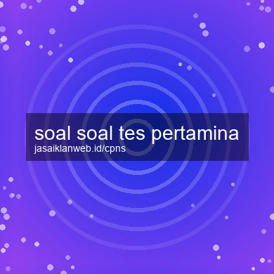 Soal Soal Tes Pertamina