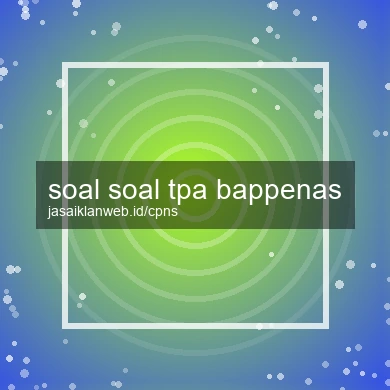 Soal Soal Tpa Bappenas