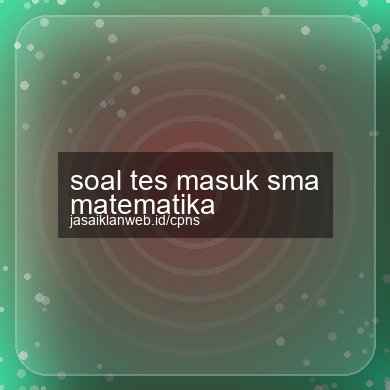 Soal Tes Masuk Sma Matematika
