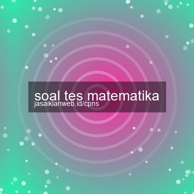 Soal Tes Matematika