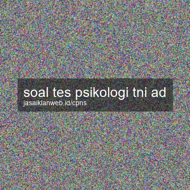 Soal Tes Psikologi Tni Ad