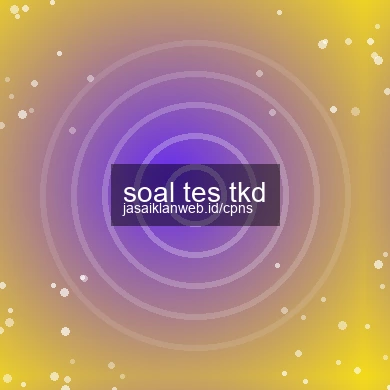 Soal Tes Tkd