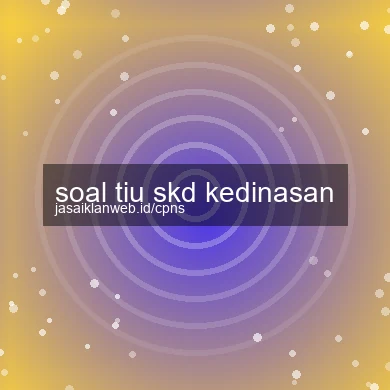 Soal Tiu Skd Kedinasan