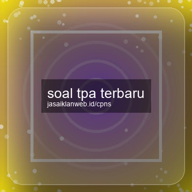 Soal Tpa Terbaru