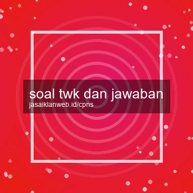 Soal Twk Dan Jawaban
