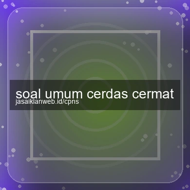 Soal Umum Cerdas Cermat