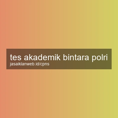 Tes Akademik Bintara Polri