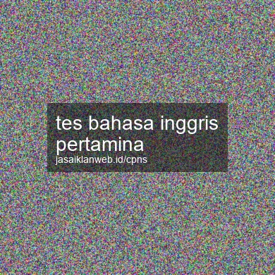 Tes Bahasa Inggris Pertamina