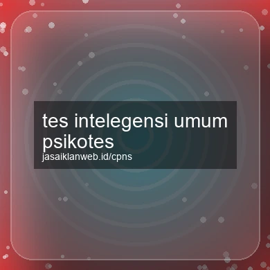 Tes Intelegensi Umum Psikotes
