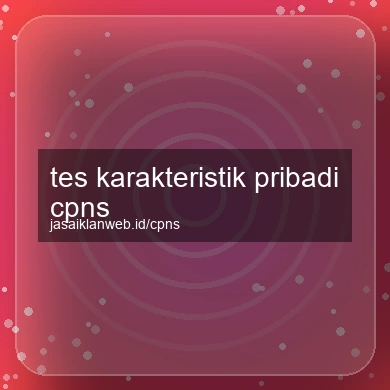 Tes Karakteristik Pribadi Cpns