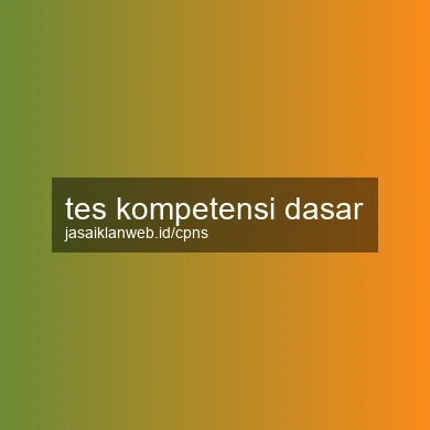 Tes Kompetensi Dasar