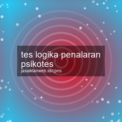 Tes Logika Penalaran Psikotes