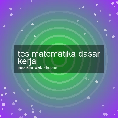 Tes Matematika Dasar Kerja