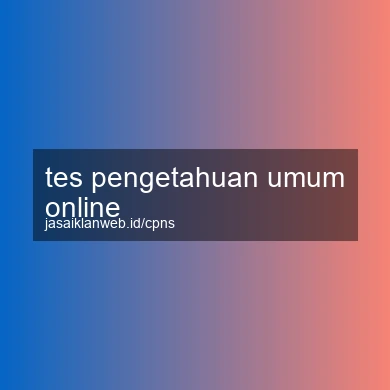 Tes Pengetahuan Umum Online