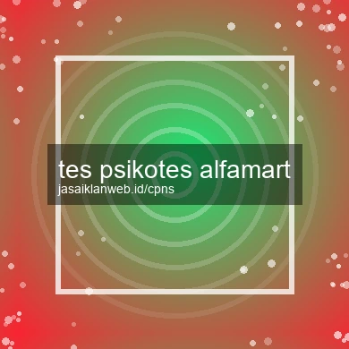 Tes Psikotes Alfamart