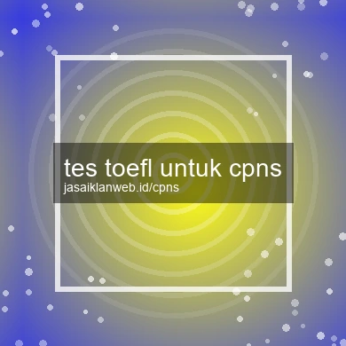 Tes Toefl Untuk Cpns