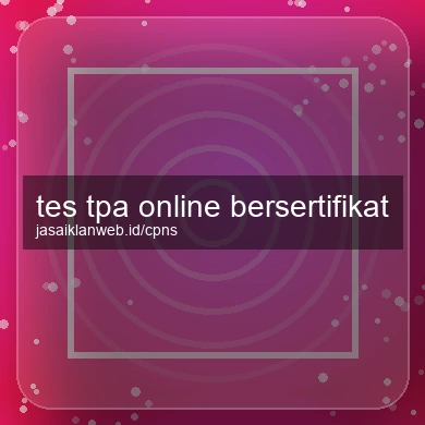 Tes Tpa Online Bersertifikat