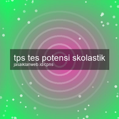 Tps Tes Potensi Skolastik