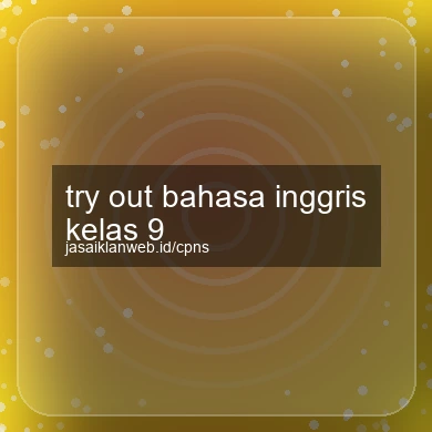 Try Out Bahasa Inggris Kelas 9