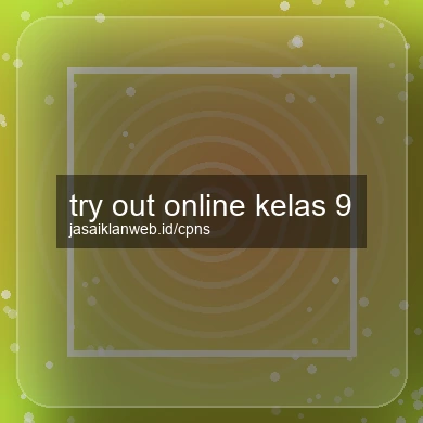 Try Out Online Kelas 9