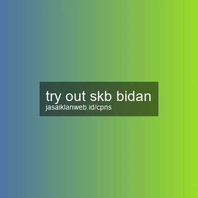 Try Out Skb Bidan