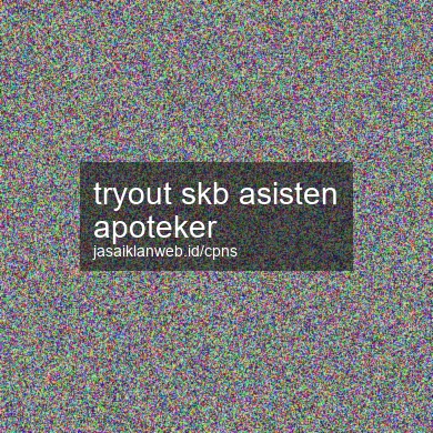 Tryout Skb Asisten Apoteker