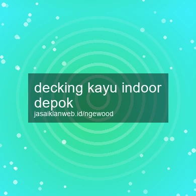 Decking Kayu Indoor Depok