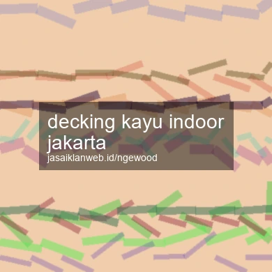 Decking Kayu Indoor Jakarta
