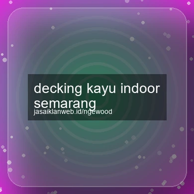 Decking Kayu Indoor Semarang