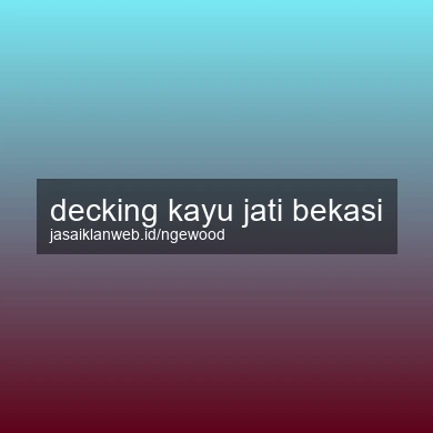 Decking Kayu Jati Bekasi
