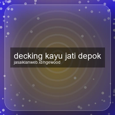 Decking Kayu Jati Depok