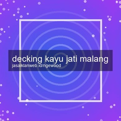 Decking Kayu Jati Malang