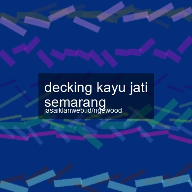 Decking Kayu Jati Semarang