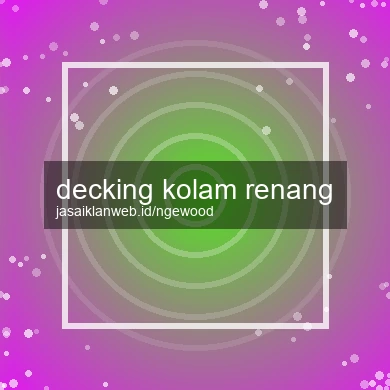 Decking Kolam Renang