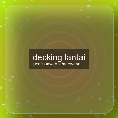 Decking Lantai
