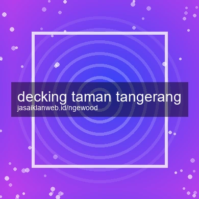 Decking Taman Tangerang