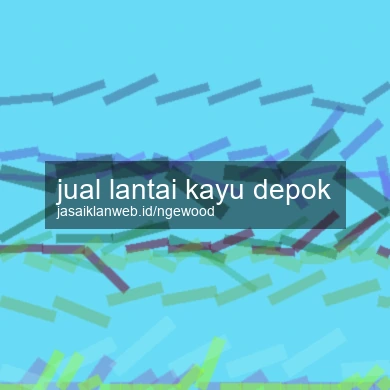 Jual Lantai Kayu Depok