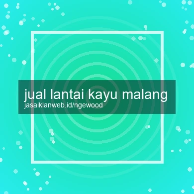 Jual Lantai Kayu Malang