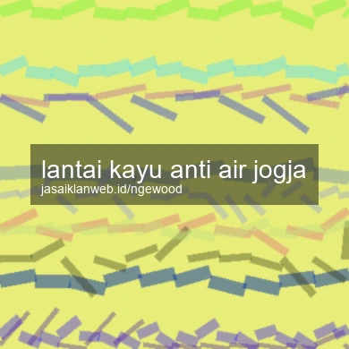 Lantai Kayu Anti Air Jogja