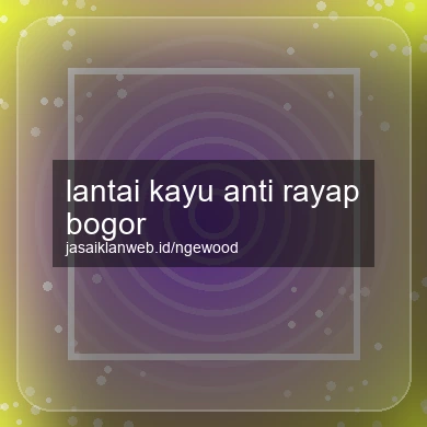 Lantai Kayu Anti Rayap Bogor
