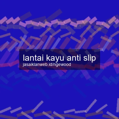 Lantai Kayu Anti Slip
