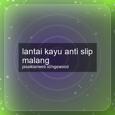 Lantai Kayu Anti Slip Malang